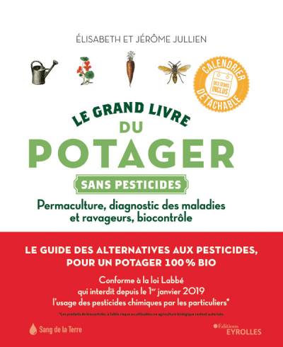 Le grand livre du potager sans pesticides - Elisabeth et Jérôme Jullien