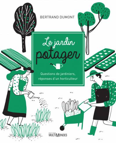 Le Jardin Potager - Bertrand Dumont