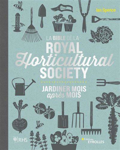La bible de la Royal Horticultural Society - Ian Spence