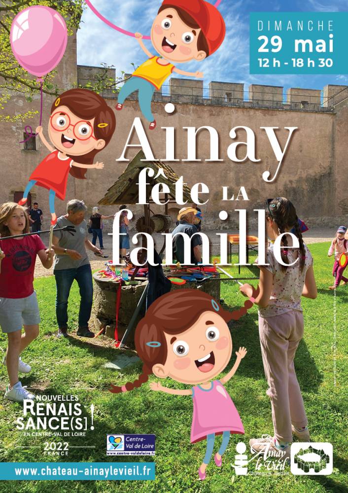 Ainay fête la famille, Parc et Jardins du Château d'Ainay Le Vieil, Ainay-Le-Vieil (18)