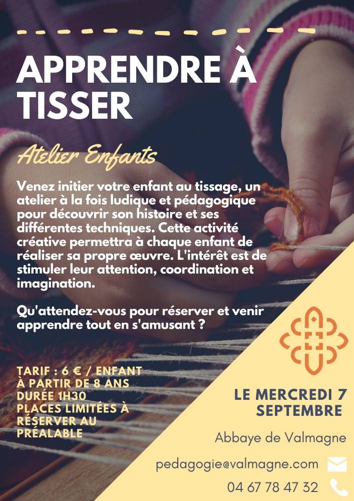 Atelier Enfants ”Apprendre à tisser”, Jardin Saint-Blaise de l'Abbaye de Valmagne, Villeveyrac (34)