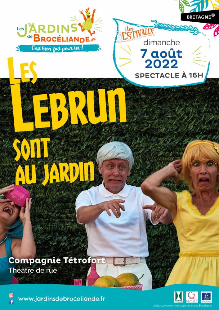 Spectacle ”Les Lebrun sont au jardin”, les Estivales 2022, Les Jardins de Brocéliande, Bréal-sous-Montfort (35)