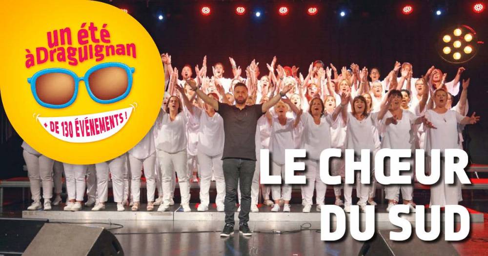 Le chœur du sud - Draguignan