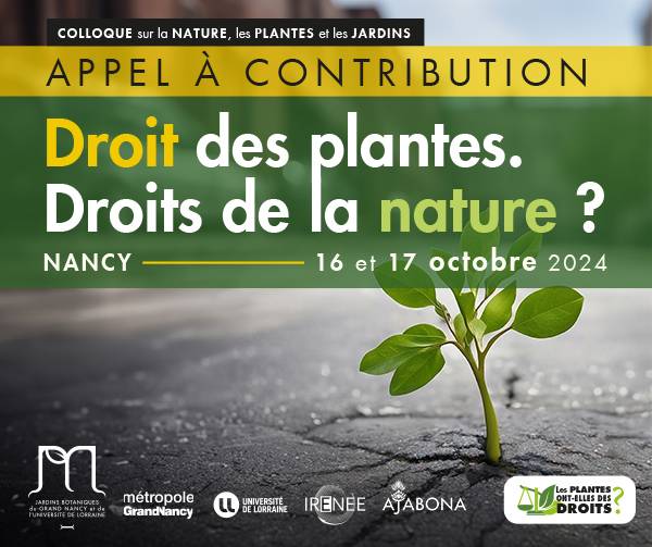 Appel à contribution - Colloque sur la nature, les plantes et les jardins - 16 et 17 octobre 2024 - Villers-lès-Nancy (54)