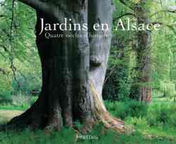 Jardins en Alsace - Collectif sous la direction du service de l'Inventaire du Patrimoine culturel d'Alsace