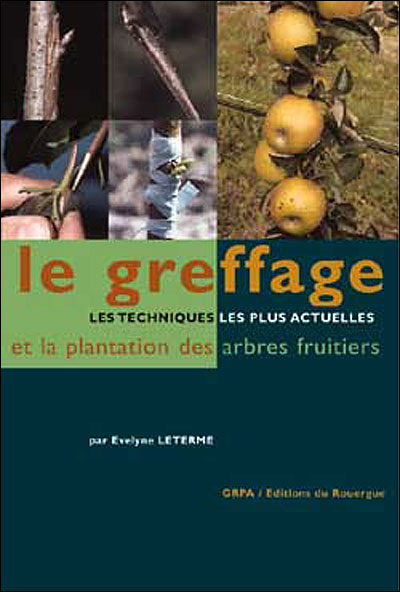 Le greffage - Evelyne Leterme