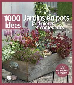 Jardins en pots, jardinières et conteneurs - Noémie Vialard