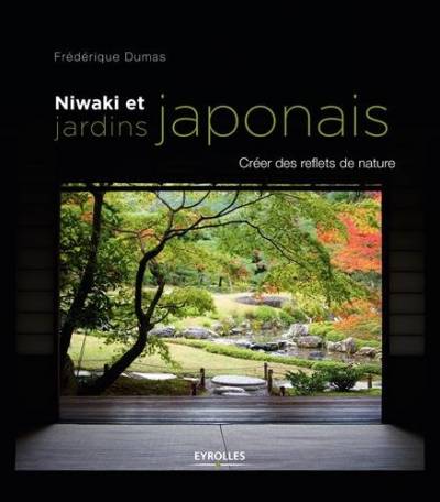Niwaki et jardins japonais - Frédérique Dumas