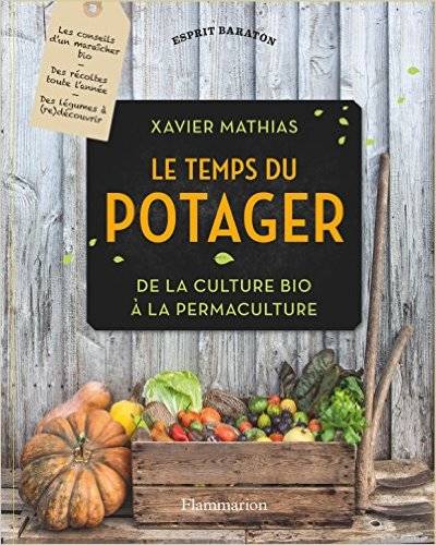 Le temps du potager - Xavier Mathias