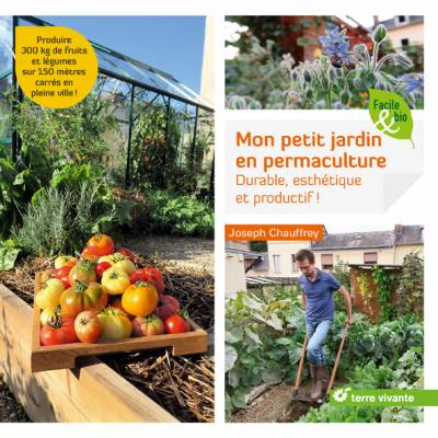 Mon petit jardin en permaculture - Joseph Chauffrey