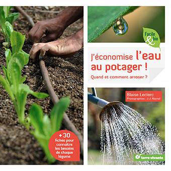 J’économise l’eau au potager - Blaise Leclerc