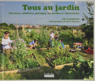 Tous au jardin - Lia Leendertz et Mark Diacono