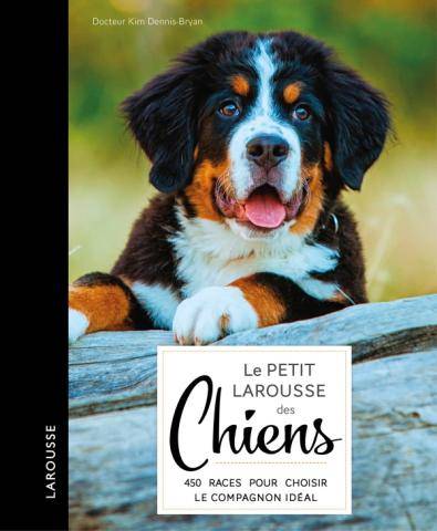 Le petit Larousse des chiens - Dorling Kindersley Limited (DK)