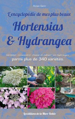 L'encyclopédie de mes plus beaux hortensias et hydrangea - Ronan Garin