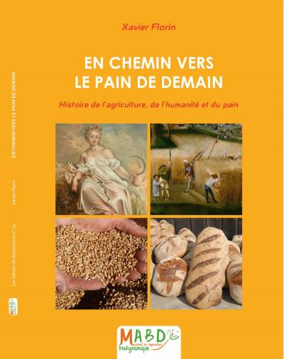 En chemin vers le pain de  demain - Xavier Florin