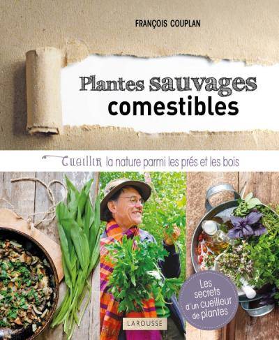 Plantes sauvages comestibles - François Couplan
