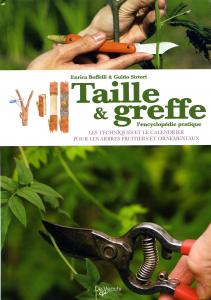 Taille et greffe, l'encyclopédie pratique - Enrica Boffelli et Guido Sirtori