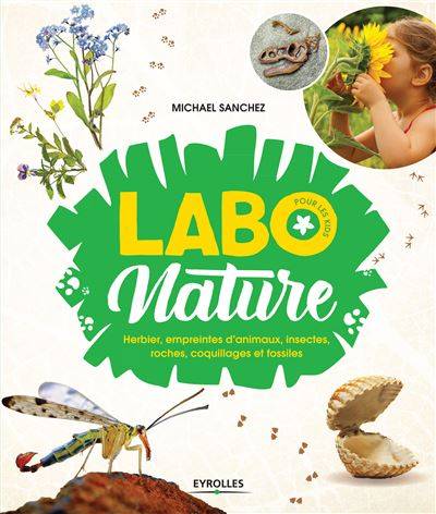 Labo nature pour les kids - Michael Sanchez