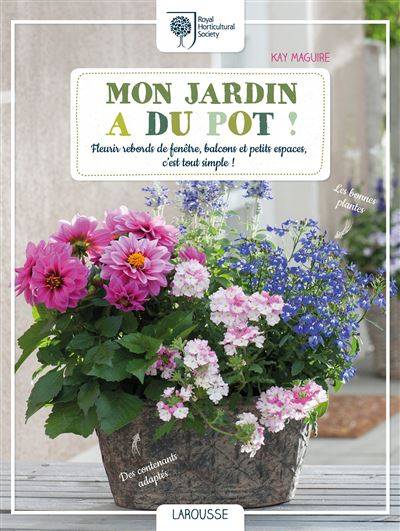 Mon jardin à du pot ! - Kay Maguire