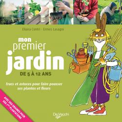 Mon premier jardin de 5 à 12 ans + graines - Eliana Contri et Ermes Lasagni