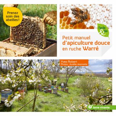Petit manuel d’apiculture douce en ruche Warré - Yves Robert