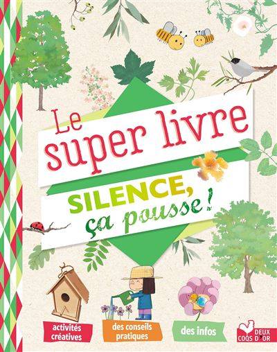 Le super livre Silence ça pousse ! - Collectif