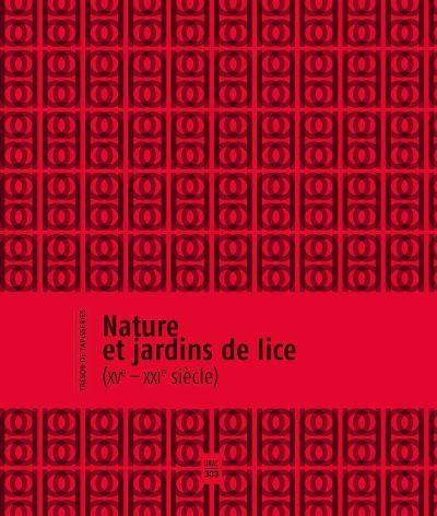 Narture et Jardins de lice (XVème - XVIème siècle) - Collectif