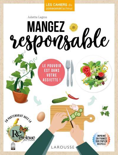 Mangez responsable - Juliette LEGROS