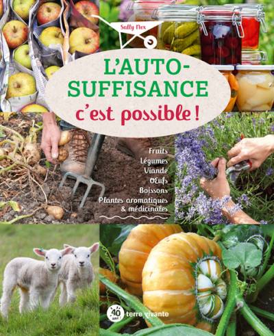 L'autosuffisance, c'est possible ! - Sally Nex