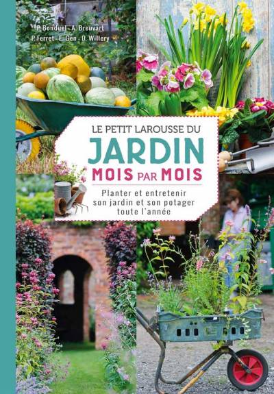 Le petit Larousse du Jardin mois par mois - Philippe Ferret