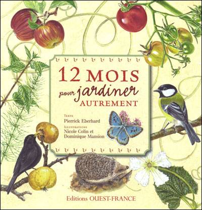 12 mois pour jardiner autrement - Pierrick Eberhard