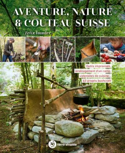 Aventure, nature et couteau suisse - Felix Immler