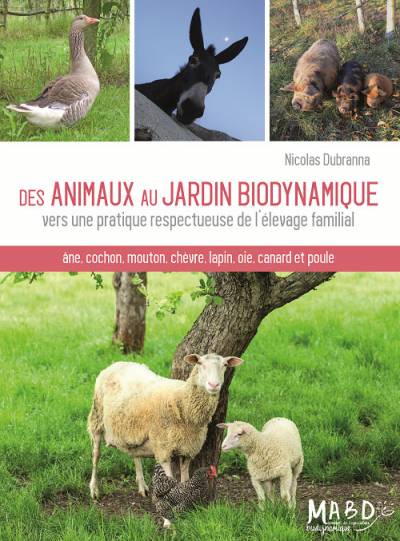Des animaux au jardin biodynamique - Nicolas Dubranna