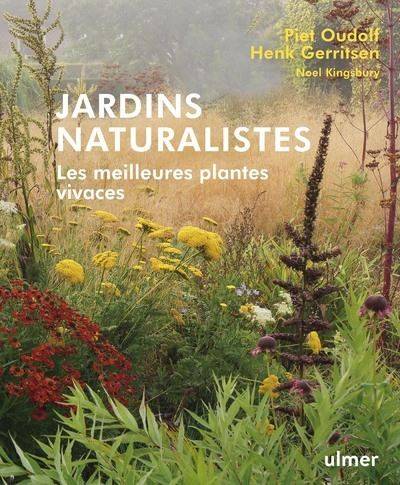 Jardins naturalistes - Piet Oudolf - Henk Gerritsen - Noel Kingsbury