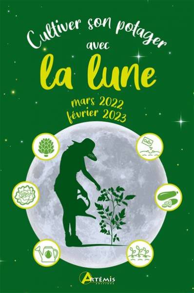 Cultiver son potager avec la lune - Alice Delvaille