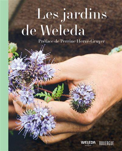 Les jardins de Weleda - Weleda / traduction Sylvie Girard-Lagorce