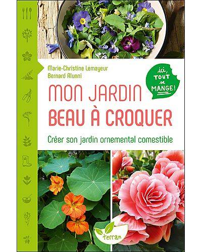  Mon jardin beau à croquer - Marie-Christine Lemayeur & Bernard Alunni