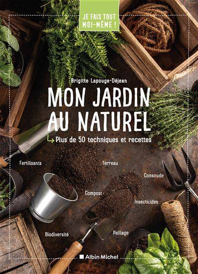 Mon jardin au naturel - Livre de Brigitte Lapouge-Déjean