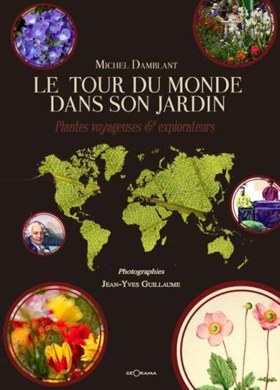 Le tour du monde dans son jardin - Michel Damblant et Jean-Yves Guillaume