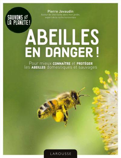 Abeilles en danger ! - Pierre Javaudin