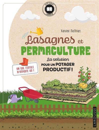 Lasagnes et permaculture - Xavier Mathias