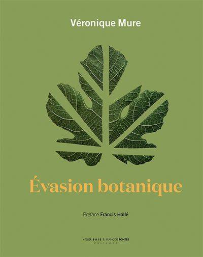 Évasion botanique - Véronique Mure