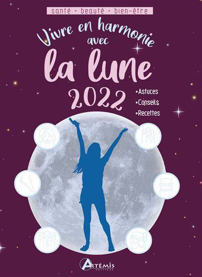 Vivre en harmonie avec la Lune 2022 - Alice Devaille