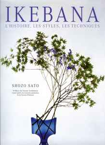 Ikebana, l'histoire, les styles, les techniques - Shozo Sato
