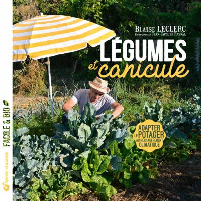 Légumes et canicule - Blaise Leclerc