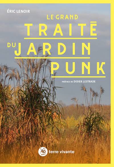 Le grand traité du jardin punk - Eric Lenoir