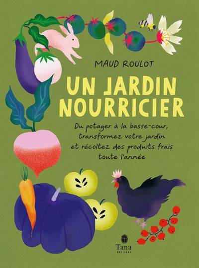 Un jardin nourricier - Maud Roulot