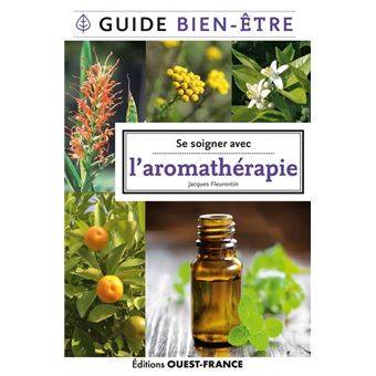 Se soigner avec l'aromathérapie - Jacques Fleurentin