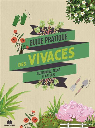 Guide pratique des vivaces - Sandra Lefrançois