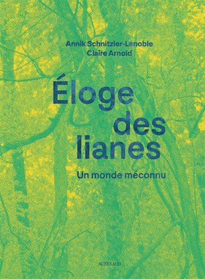 Eloge des lianes - Annik Schnitzler et Claire Arnold